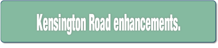 Kensington Road enhancements..